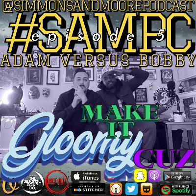 SAMPC: Make It Gloomy, Cuz. AvB 5