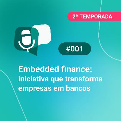 PodTransferir #2 | Episódio #1 | Embedded Finance