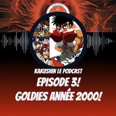 Episode 3 ! Goldies année 2000!