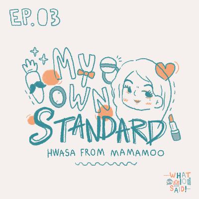WYFS03 : My own standard - Hwasa from MAMAMOO