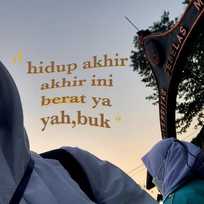 Hidup akhir-akhir ini berat ya yah,buk