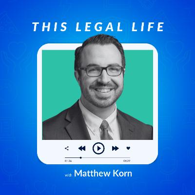 Better Lawyers, Better Dads: Matthew Korn on Balance, Burnout, and Building Community