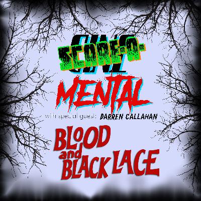 Cinemental_112 - Darren Callahan (part one) - Blood and Black Lace Cinemental_112 - Darren Callahan (part one) - Blood and Black Lace