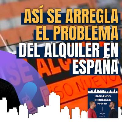 ESTA es la SOLUCIÓN al MERCADO de ALQUIER 🧭 Ep 27