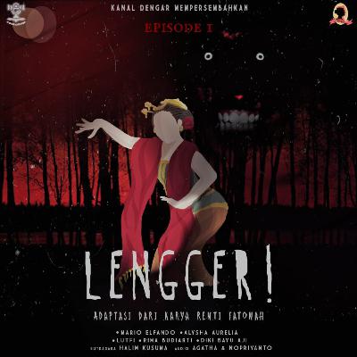 Lengger! - Episode 1 Lengger! - Episode 1