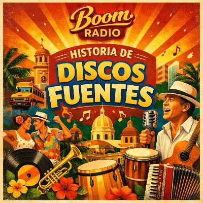 Discos Fuentes: Colombia contada en canciones... Una hora de viaje sonoro Discos Fuentes: Colombia contada en canciones... Una hora de viaje sonoro