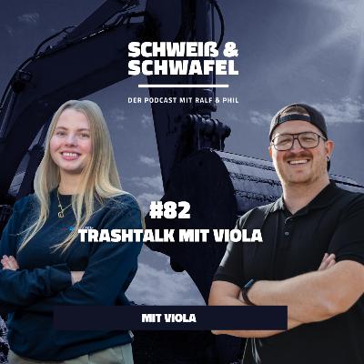 #82 | Trashtalk mit Viola
