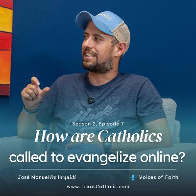 Voices of Faith: José Manuel De Urquidi on Evangelizing in the Digital Age
