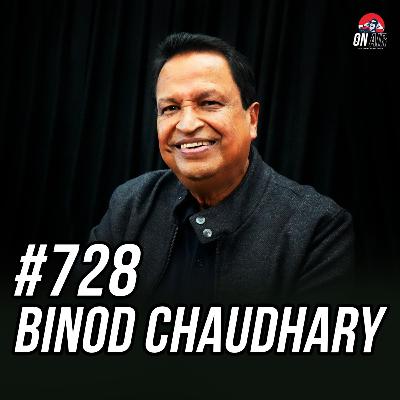 #728 - Binod Chaudhary