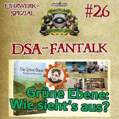 Wie steht es um "Die Grüne Ebene"? - Der Talk mit Patric Götz und Engor (26. DSA-Fantalk)