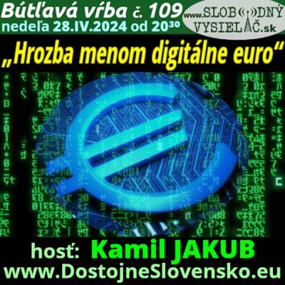 Bútľavá vŕba 109 - 2024-04-28 „Hrozba menom digitálne euro“