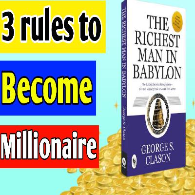 The Richest Man in Babylon Book Summary in Hindi By George Clason | अमीर बनने के 3 Golden Rules