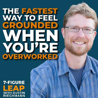 The Fastest Way to Feel Grounded When You’re Overworked with Scott Olsen The Fastest Way to Feel Grounded When You’re Overworked with Scott Olsen