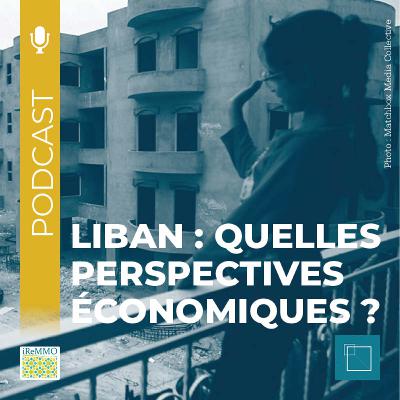 Liban: quelles perspectives économiques? [Grand Format]
