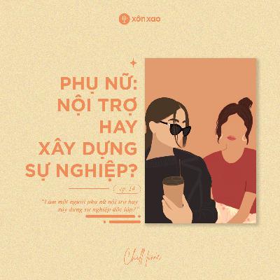 #14 Phụ nữ: nội trợ hay xây dựng sự nghiệp?