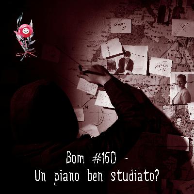 #160 - Un piano ben studiato?