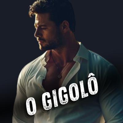 O GIGOLÔ ep1 O GIGOLÔ ep1
