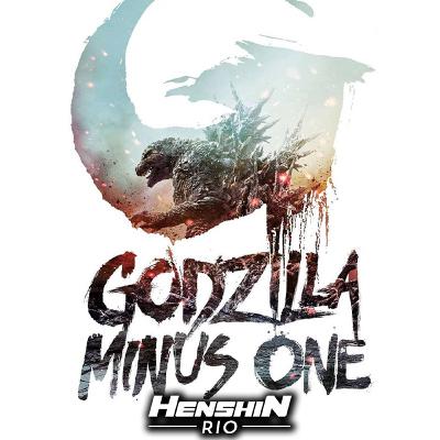 Henshin Rio #249 - Godzilla Minus One, o tokusatsu que venceu um Oscar! Henshin Rio #249 - Godzilla Minus One, o tokusatsu que venceu um Oscar!