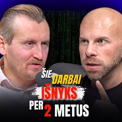 AI PROFESORIUS: DARBAI, kurie mirs LIETUVOJE, Kaip AI valdys TAVO gyvenimą AI PROFESORIUS: DARBAI, kurie mirs LIETUVOJE, Kaip AI valdys TAVO gyvenimą