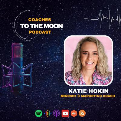 128 - Exploring the Mindset-Marketing Connection with Katie Hokin