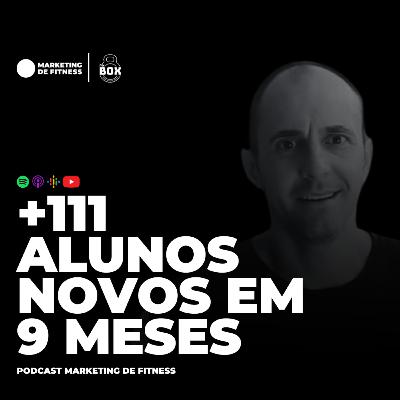 +111 ALUNOS NOVOS EM 9 MESES | PODCAST 097 +111 ALUNOS NOVOS EM 9 MESES | PODCAST 097