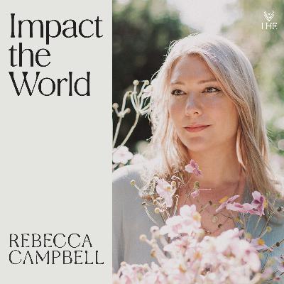 Motherhood, Mysticism, and Making a Life of Meaning | Rebecca Campbell