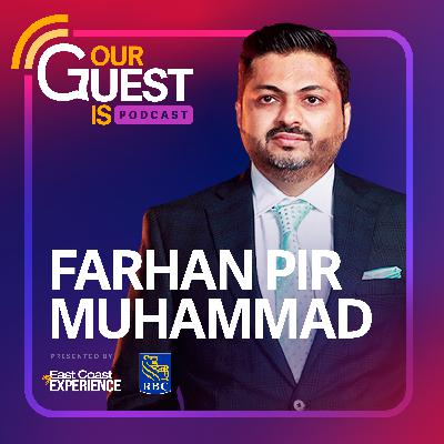 Our Guest Is: Farhan Pir Muhammad
