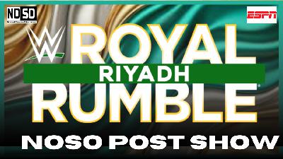 NoSo Post Show- Royal Rumble 2026