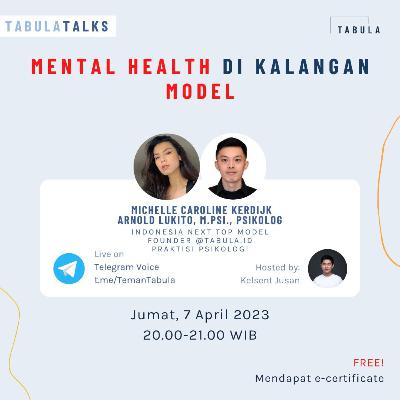 Episode 91 - Mental Health di Kalangan Model