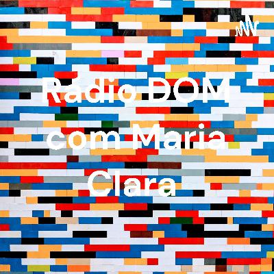 Rádio DOM com Maria Clara