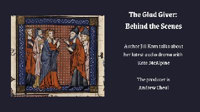 Behind The Scenes — The Glad Giver