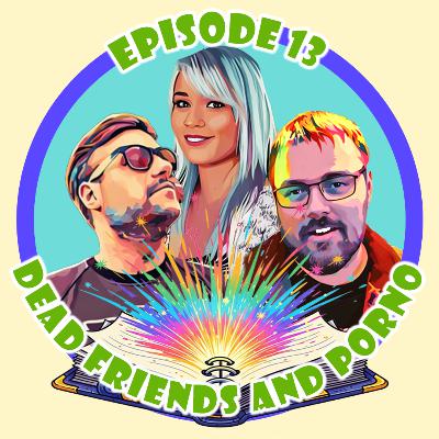 Dead Friends and Porno Dead Friends and Porno