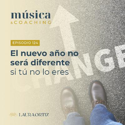 124. El nuevo año no será diferente si tú no lo eres