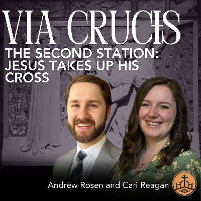 631. Via Crucis The Second Station, Jesus Takes Up His Cross with Cari and Andrew