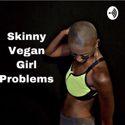 Skinny Vegan Girl Problem’s (Trailer) Skinny Vegan Girl Problem’s (Trailer)