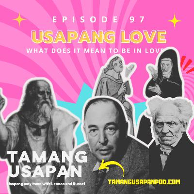 Usapang Love: What does it mean to be in love? (Plato, Schopenhauer, Abelard and Hëloise, and CS Lewis)