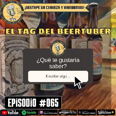 Episodio 065, “El Tag del Beertuber” Episodio 065, “El Tag del Beertuber”