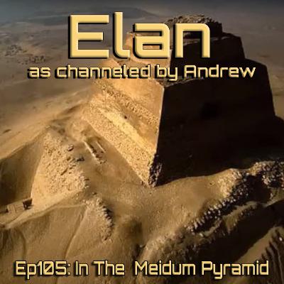 EP105: In the Meidum Pyramid (Previously Unreleased) EP105: In the Meidum Pyramid (Previously Unreleased)