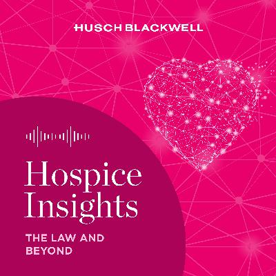 Let’s Face (to Face) It: Important Changes to Hospice Face-to-Face Attestation Requirements and Other Tidbits from the 2026 Hospice Final Rule