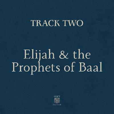 Elijah & the Prophets of Baal [God's Greatest Hits]
