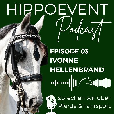 HIPPOEVENT PODCAST Episode 03 - zu Gast: IVONNE HELLENBRAND
