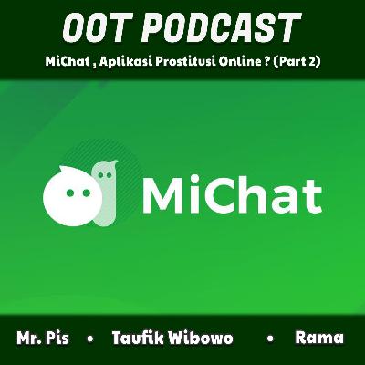 #9B MiChat, aplikasi prostitusi online? (Part 2)