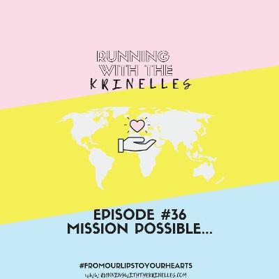 Episode # 36- Mission Possible Interview with Kelsey