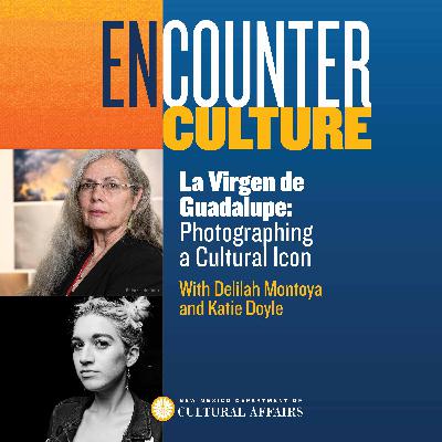 La Virgen de Guadalupe: Photographing a Cultural Icon with Delilah Montoya and Katie Doyle