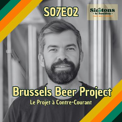Brussels Beer Project : Le Projet à Contre-Courant Brussels Beer Project : Le Projet à Contre-Courant