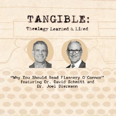 Why You Should Read Flannery O'Connor - Dr. David Schmitt and Dr. Joel Biermann