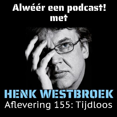Aflevering 155: Tijdloos