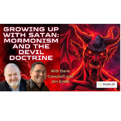 Growing Up With Satan: Mormonism's Doctrine of the Devil
