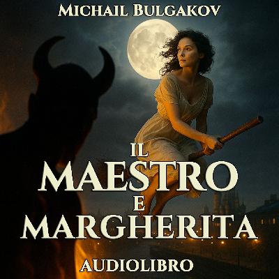 Audiolibro Il Maestro e Margherita – Libro II Capitolo 25 – Mikhail Bulgakov Audiolibro Il Maestro e Margherita – Libro II Capitolo 25 – Mikhail Bulgakov