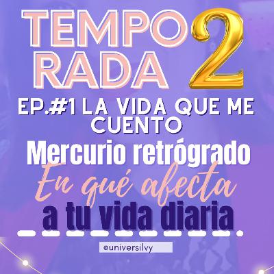 🚀#EP. 22🚀🌠 ¿En qué te afecta Mercurio retrogrado? En más de lo que crees en tu vida diaria...
